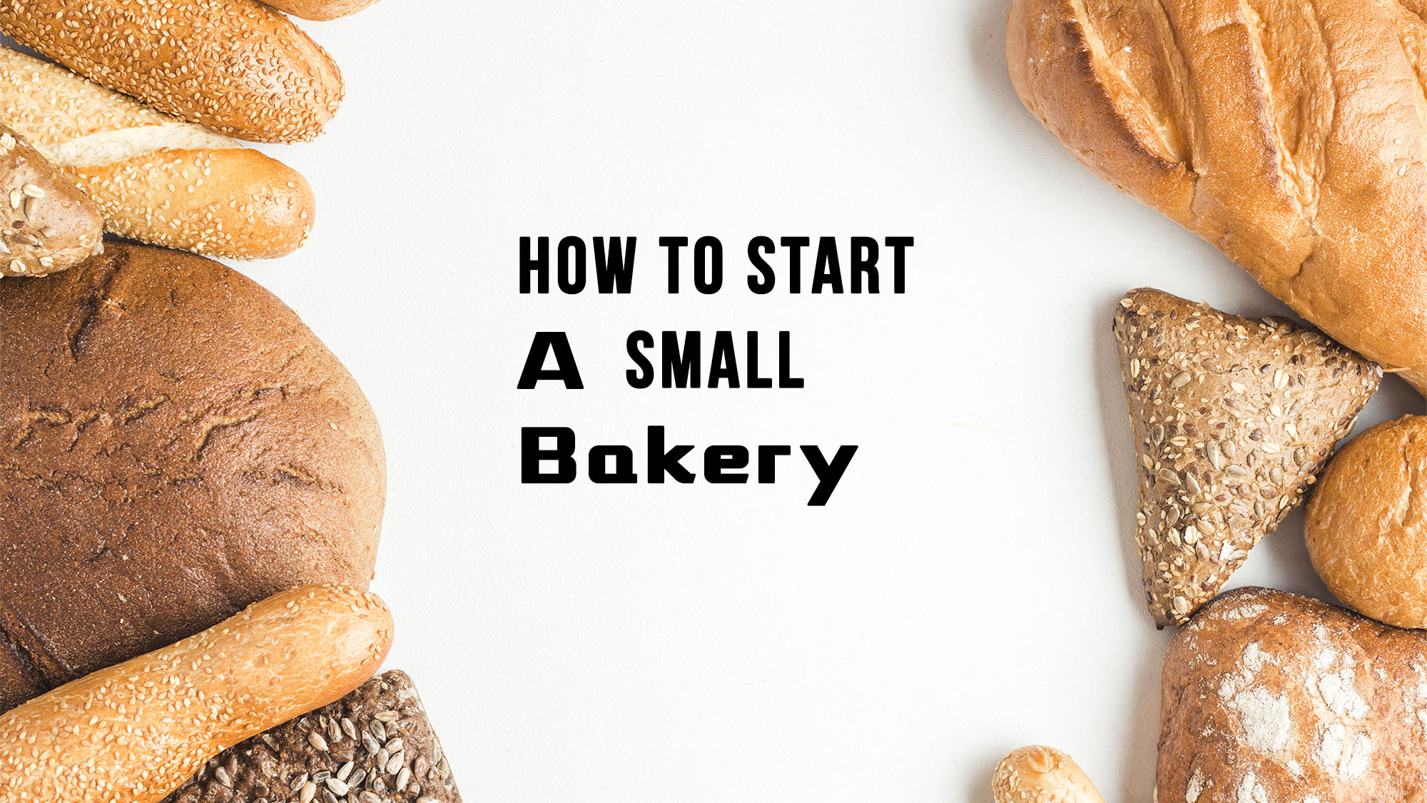 How to start a small, low cost bakery